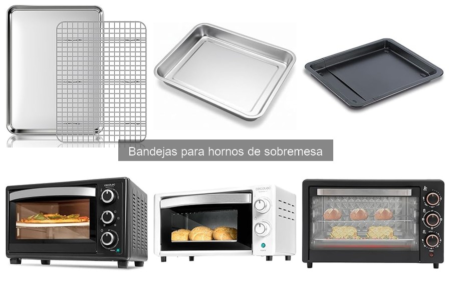 Cómo utilizar una bandeja para hornos de sobremesa eficazmente