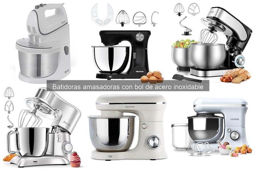 Comparativa Batidoras Amasadoras con Bol de Acero y Vidrio