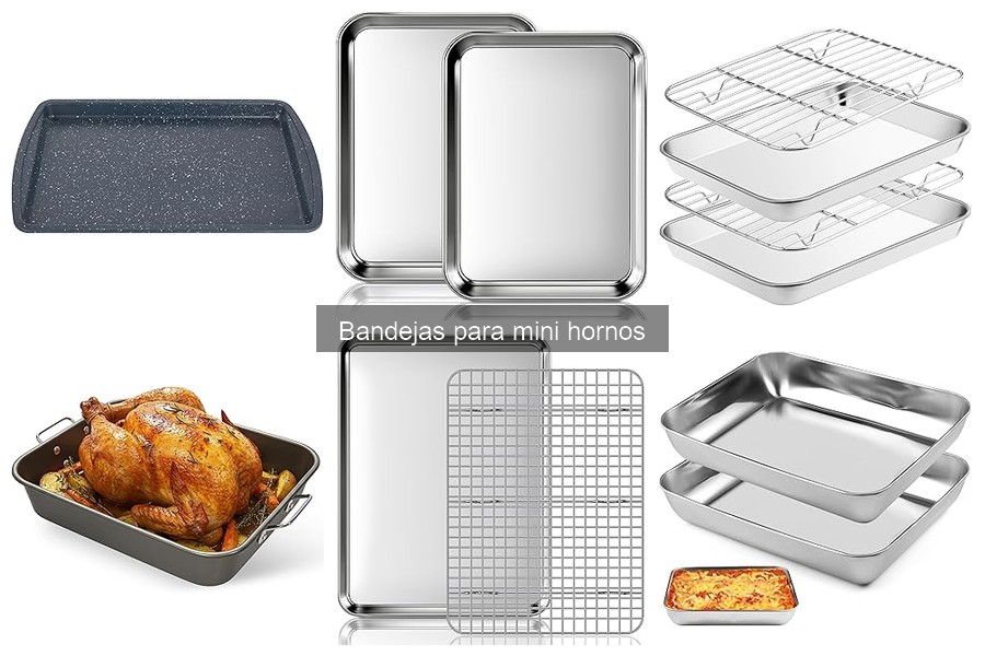 Consejos para evitar que la comida se pegue en bandejas de mini horno