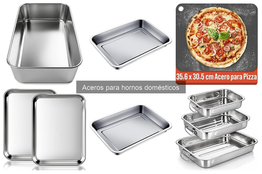 Errores al elegir aceros para hornos domésticos