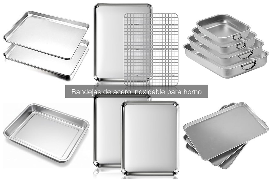Errores comunes al usar bandejas de acero inoxidable para horno