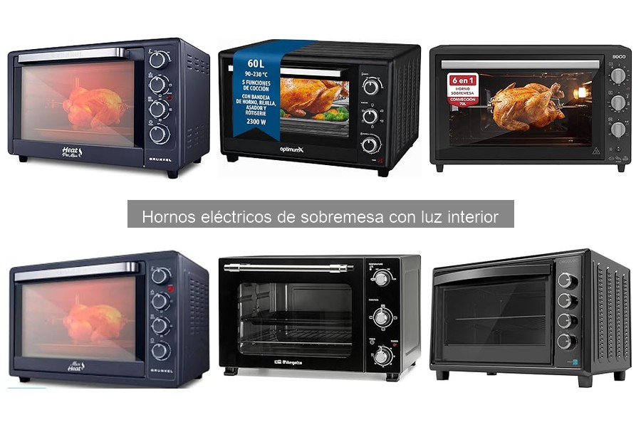 Guía para elegir el mejor horno eléctrico de sobremesa con luz interior