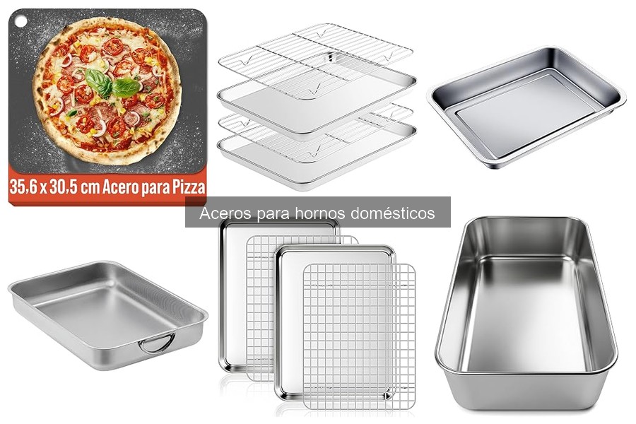 Los mejores aceros para hornos domésticos: comparativa 2023