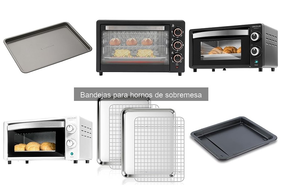 Mejores bandejas para hornos de sobremesa según usuarios