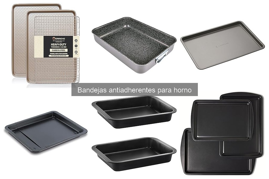 Mejores marcas de bandejas antiadherentes para horno 2023