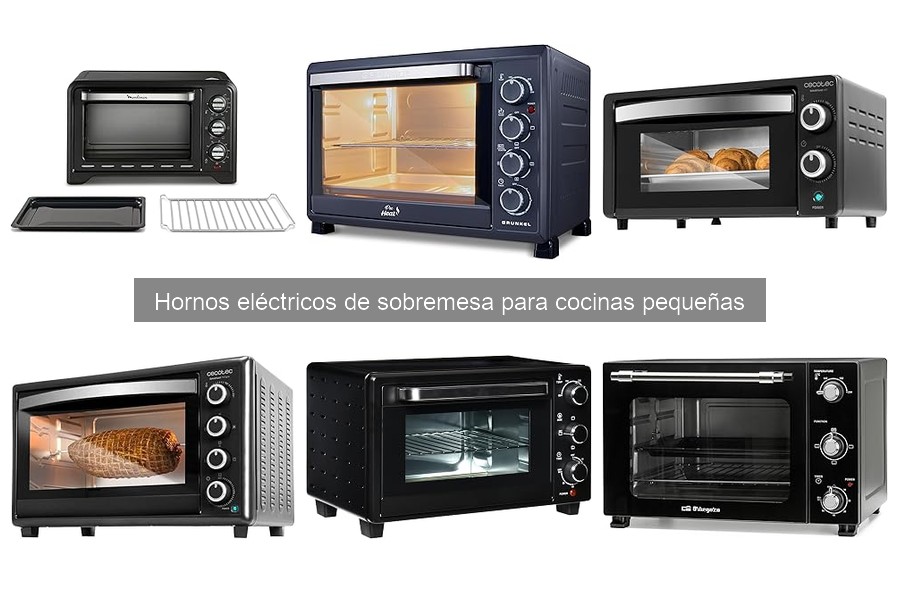 ¿Necesito un horno eléctrico de sobremesa en mi cocina pequeña?