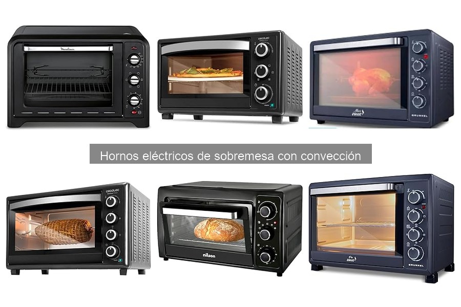 Qué es un horno eléctrico de sobremesa con convección