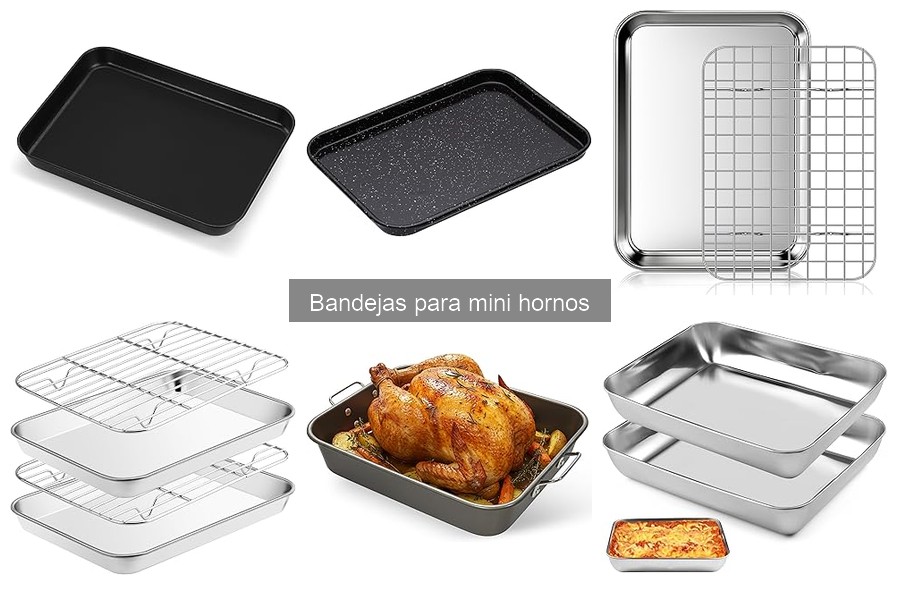 ¿Qué son las bandejas para mini hornos? Características y Usos