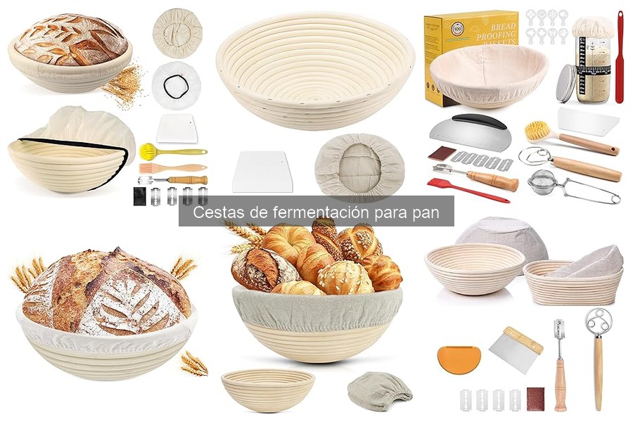 Tipos de cestas de fermentación para pan: guía completa