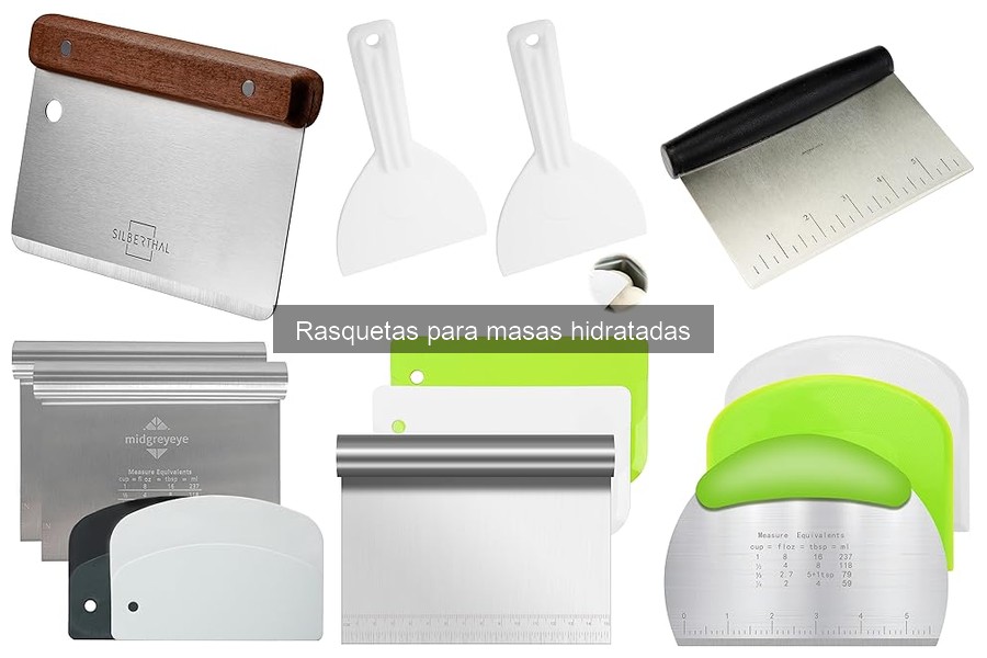 Tipos de rasquetas para masas hidratadas: guía completa