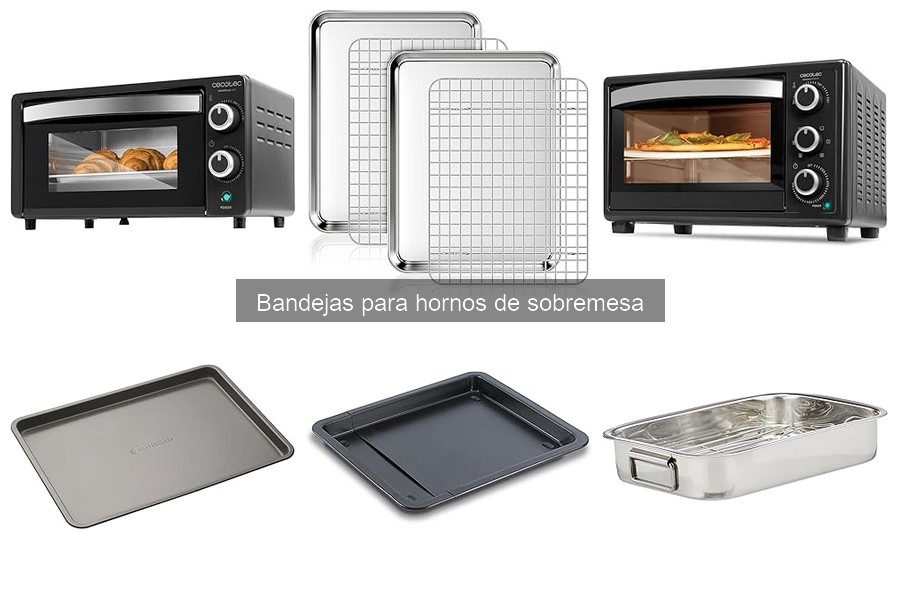 Ventajas de usar bandejas para hornos de sobremesa