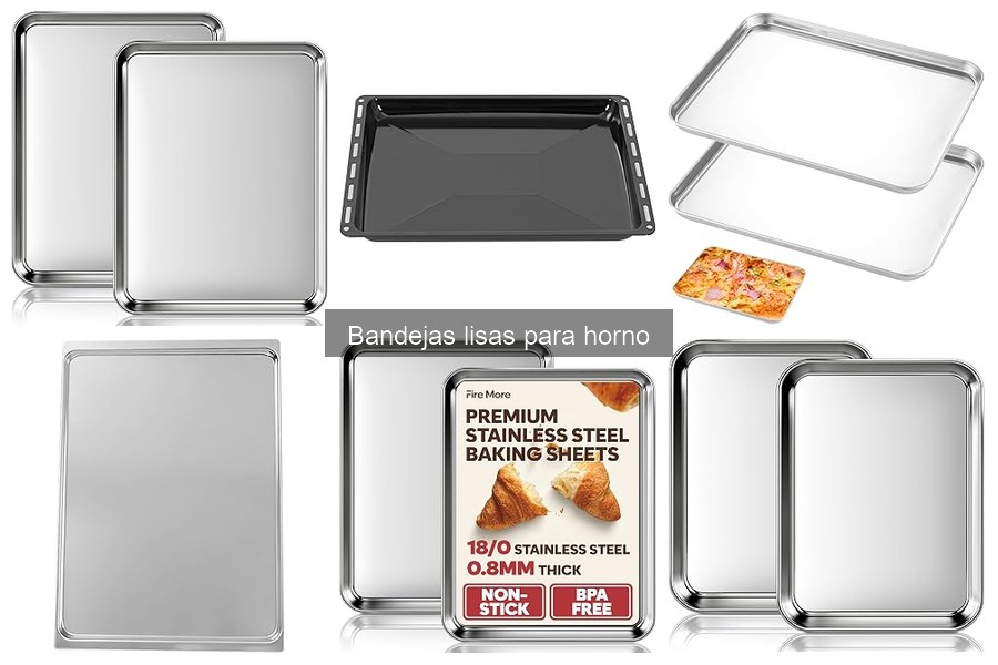 Ventajas y Desventajas de las Bandejas Lisas para Horno